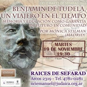 Ciclo de Conferencias RAÍCES DE SEFARAD: “BENJAMIN DE TUDELA, UN VIAJERO EN EL TIEMPO” por Mónica Stilman (Madrid) – 19/11/2013