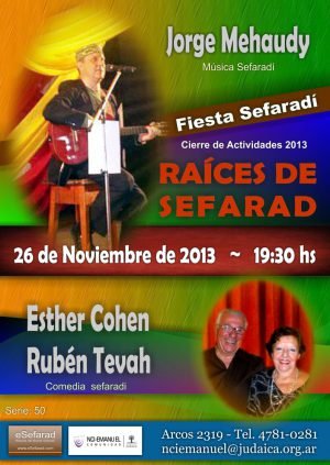 RAÍCES DE SEFARAD cierra las actividades 2013 con una GRAN FIESTA SEFARADÍ: “MÚSICA Y HUMOR SEFARADÍ” con Jorge Mehaudy, Esther Cohen y Rubén Tevah – 26/11/2013