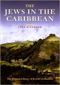 New Book: The Jews in the Caribbean by Jane S. Gerber