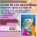 MARTES 29 de julio: Ciclo RAÍCES DE SEFARAD: Presentación del libro: “LA VOZ DE LOS SILENCIADOS – Inquisición vigente en el Siglo XXI” en la mesa de presentación MARTHA WOLFF, autora del libro, ANA LEIVA y su esposo EXEQUIEL VELAZQUEZ, protagonistas de la historia.