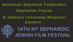 NY Sephardic Film Festival NY Sephardic Film Festival