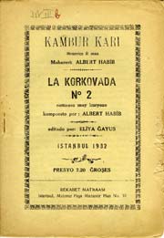 La korkovada, n° 2 : romanso muy kuryozo / kompoesto por Albert Habib ; editado por Eliya ?ayus –Istanbul : Rekabet Matbaasi, 1932