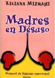 Madres en desuso