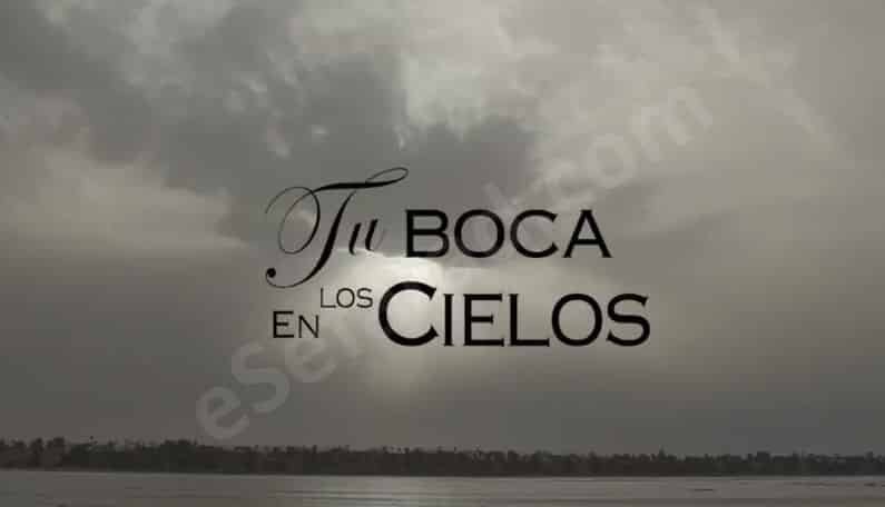 tu boca en los cielos