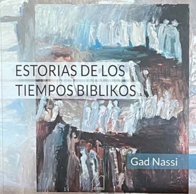 - Gad NASSI. Estorias de los tiempos biblikos